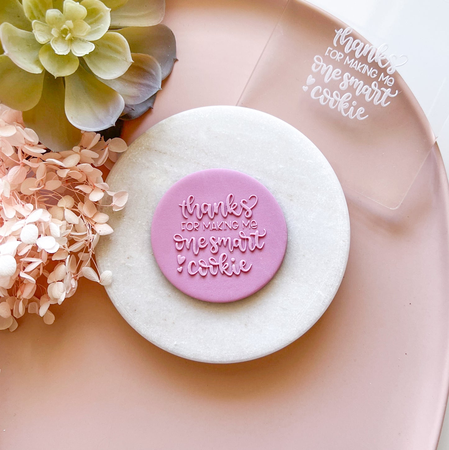 "One Smart cookie" Acrylic Embossing Stamp