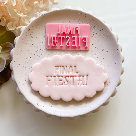 "Final Fiesta" - Deboss Stamp